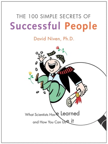 The 100 Simple Secrets of Successful People - PhD David Niven