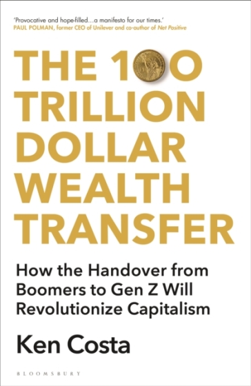 The 100 Trillion Dollar Wealth Transfer - Ken Costa