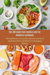 The 100 miles that matters alot for diabetes cookbook