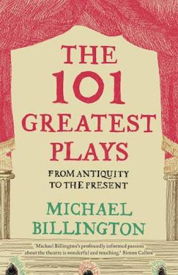 The 101 Greatest Plays - Michael Billington