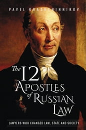 The 12 Apostles of Russian Law: Lawyers who changed law, state and society