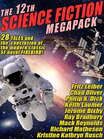 The 12th Science Fiction MEGAPACK® - Fritz Leiber - Kristine Kathryn Rusch - Philip K. Dick - Ray Bradbury