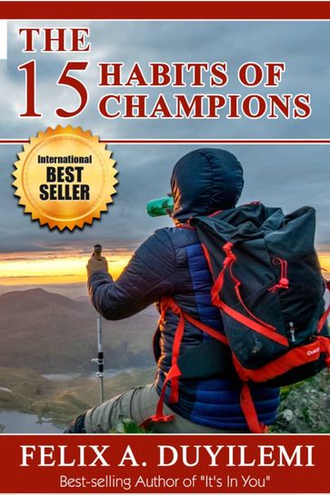 The 15 Habits of Champions - Felix Duyilemi