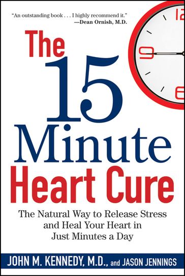 The 15 Minute Heart Cure - Jason Jennings - John M. Kennedy