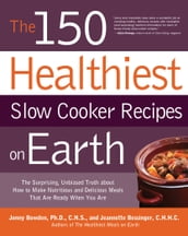 The 150 Healthiest Slow Cooker Recipes on Earth