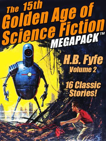 The 15th Golden Age of Science Fiction MEGAPACK® - H.B. Fyfe