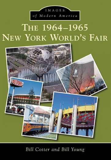 The 1964-1965 New York World's Fair - Bill Cotter - Bill Young