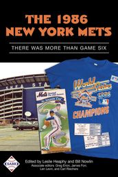 The 1986 New York Mets: There Was More Than Game Six