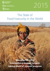 The 2015 State of Food Insecurity in the World
