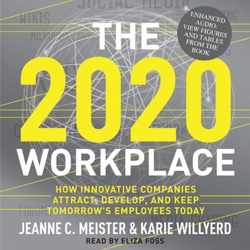 The 2020 Workplace - Jeanne C. Meister - Karie Willyerd