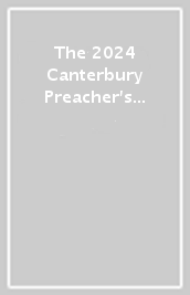 The 2024 Canterbury Preacher s Companion