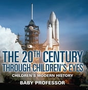 The 20th Century through Children s Eyes   Children s Modern History