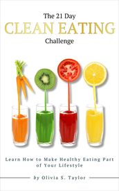 The 21 Day Clean Eating Challenge
