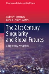 The 21st Century Singularity and Global Futures