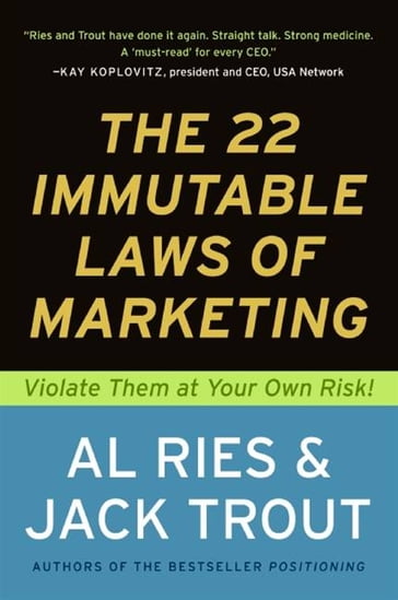 The 22 Immutable Laws of Marketing - Al Ries - Jack Trout