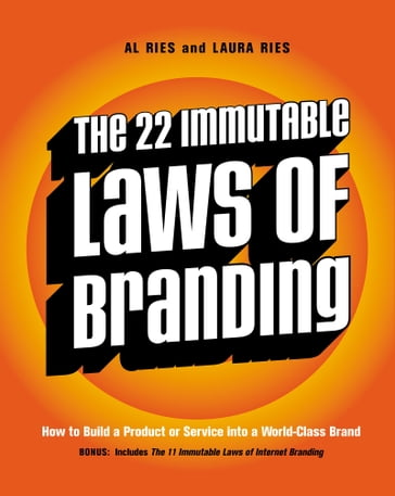 The 22 Immutable Laws of Branding - Al Ries - Laura Ries