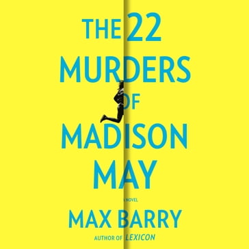 The 22 Murders of Madison May - Max Barry