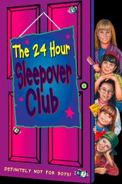 The 24 Hour Sleepover Club (The Sleepover Club, Book 8)