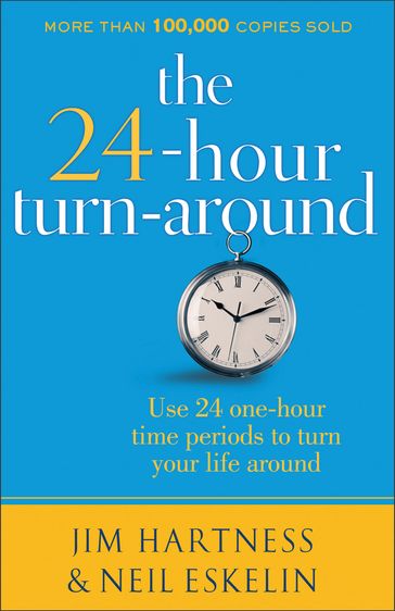 The 24-Hour Turn-Around - Jim Hartness - Neil Eskelin
