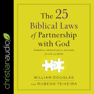 The 25 Biblical Laws of Partnering with God - William Douglas - Rubens Teixeira
