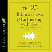 The 25 Biblical Laws of Partnering with God