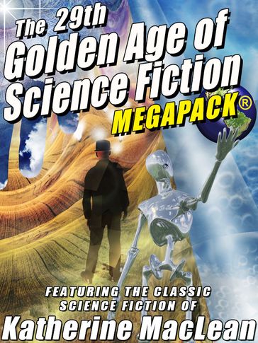 The 29th Golden Age of Science Fiction MEGAPACK®: Katherine MacLean - Katherine MacLean