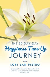 The 30 Day-Day Happiness Tune-Up Journey