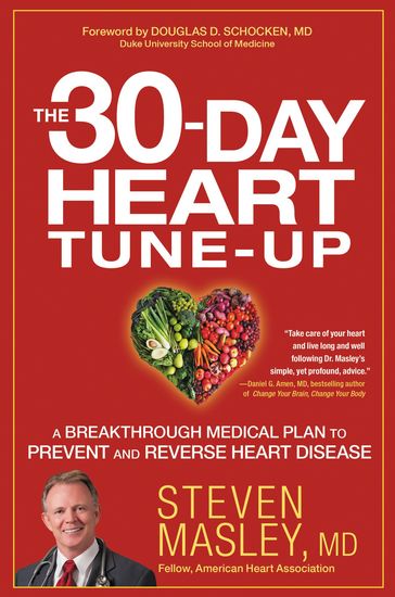 The 30-Day Heart Tune-Up - MD Steven Masley