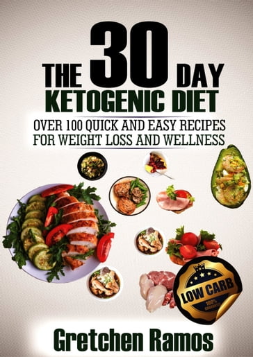 The 30 Day Ketogenic Diet - Gretchen Ramos