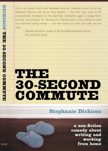 The 30-Second Commute - Stephanie Dickison