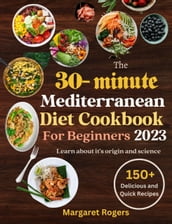 The 30 minute mediterranean diet cookbook for beginners