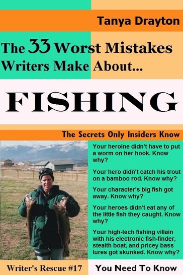The 33 Worst Mistakes Writers Make About Fishing - Tanya Drayton