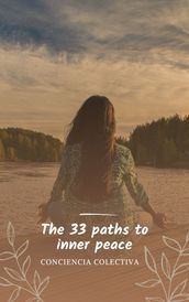 The 33 paths to inner peace