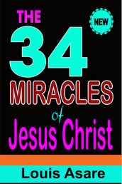 The 34 Miracles Of Jesus Christ