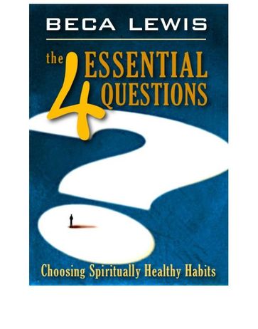 The 4 Essential Questions - Beca LEWIS