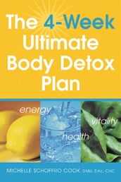 The 4 Week Ultimate Body Detox Plan