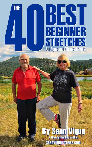 The 40 Best Beginner Stretches - Sean Vigue