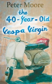 The 40-Year-Old Vespa Virgin