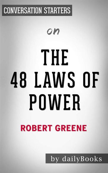 The 48 Laws of Power: by Robert Greene   Conversation Starters - dailyBooks