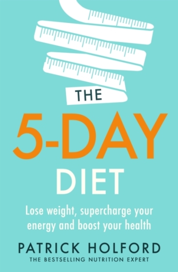 The 5-Day Diet - Patrick Holford