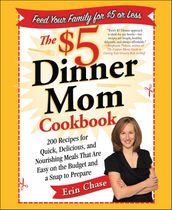 The $5 Dinner Mom Cookbook