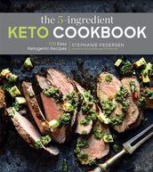 The 5-Ingredient Keto Cookbook