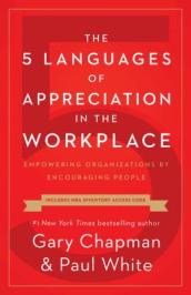 The 5 Languages of Appreciation in the Workplace