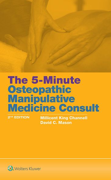 The 5-Minute Osteopathic Manipulative Medicine Consult - David C. Mason - Millicent King Channell