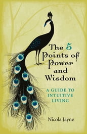 The 5 Points of Power and Wisdom