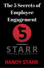 The 5 Secrets of Employee Engagement