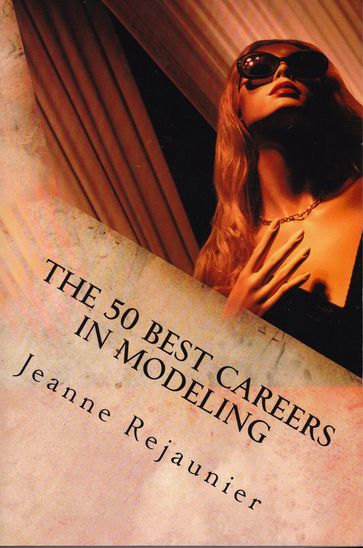 The 50 Best Careers in Modeling - Jeanne Rejaunier