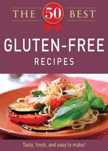 The 50 Best Gluten-Free Recipes - Adams Media