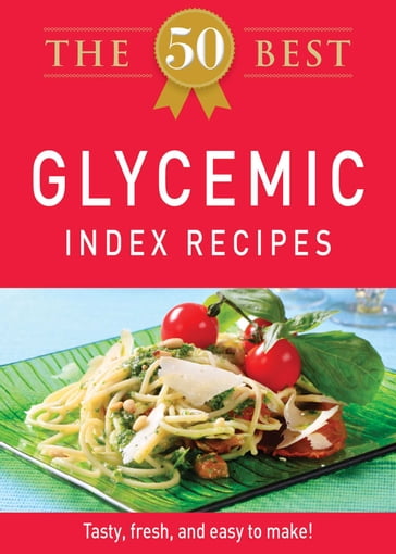 The 50 Best Glycemic Index Recipes - Adams Media