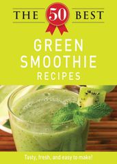 The 50 Best Green Smoothie Recipes